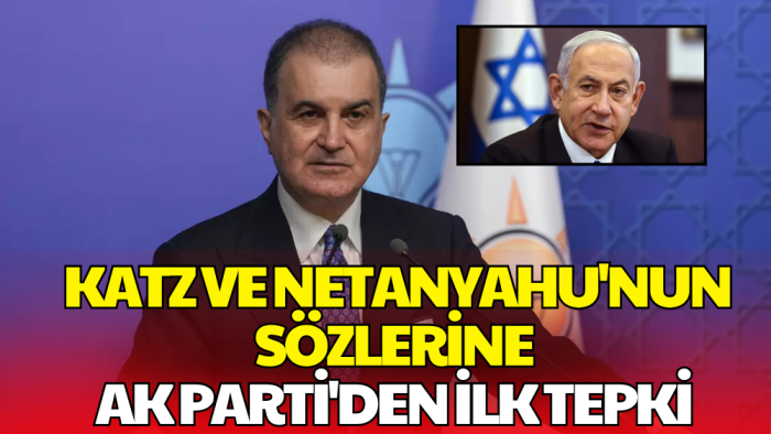 Netanyahu'nun Cumhurbaşkanı Erdoğan'a Yönelik Sözlerine AK Parti'den Tepki